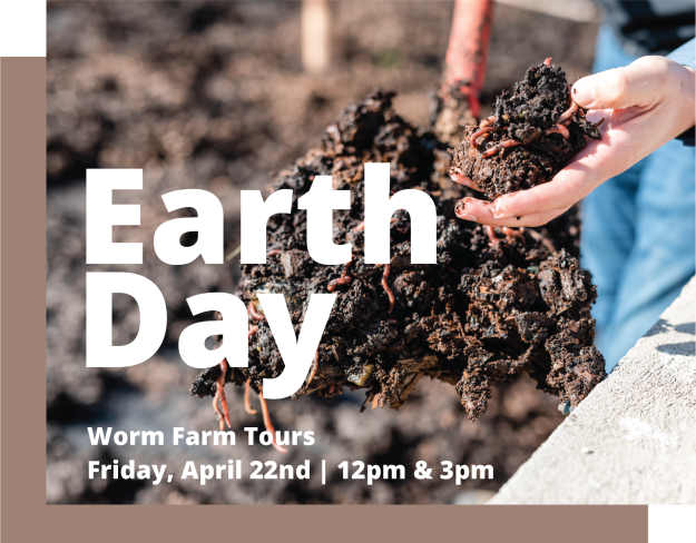 Earth Day Worm Farm Tour 2022